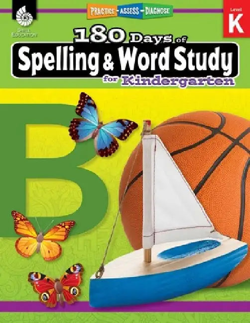 180 Days of Spelling and Word Study for Kindergarten (Grade K): Practice, Assess, Diagnose by Shireen Rhoades