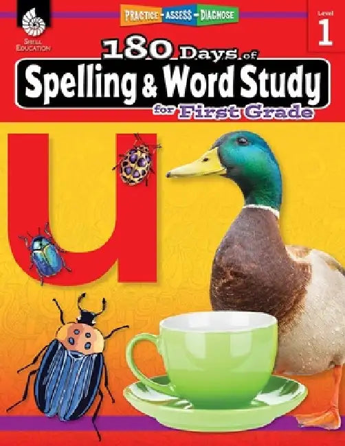 180 Days of Spelling and Word Study for First Grade (Grade 1): Practice, Assess, Diagnose by Shireen Rhoades