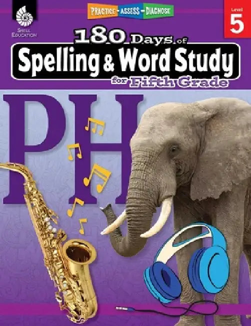 180 Days of Spelling and Word Study for Fifth Grade (Grade 5): Practice, Assess, Diagnose by Shireen Rhoades