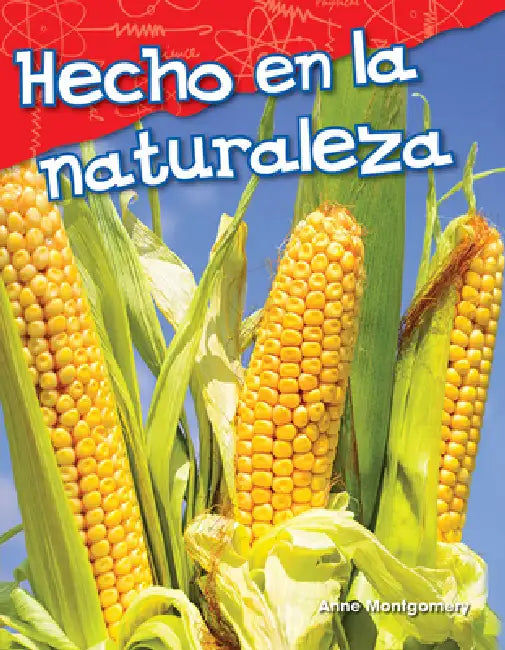 Hecho En La Naturaleza by Anne Montgomery