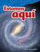 Estamos Aquí by Dona Herweck Rice