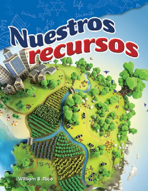 Nuestros Recursos by William B. Rice, William Rice