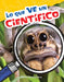 Lo Que Ve Un Científico by Dona Herweck Rice