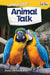 Communicate! Animal Talk by Dona Herweck Rice