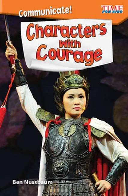 Communicate! Characters with Courage (Level 4) by Ben Nussbaum