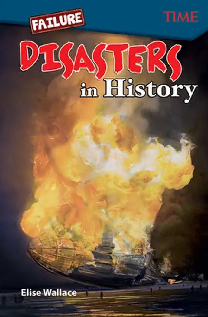 Failure: Disasters in History (Level 6) by Elise Wallace