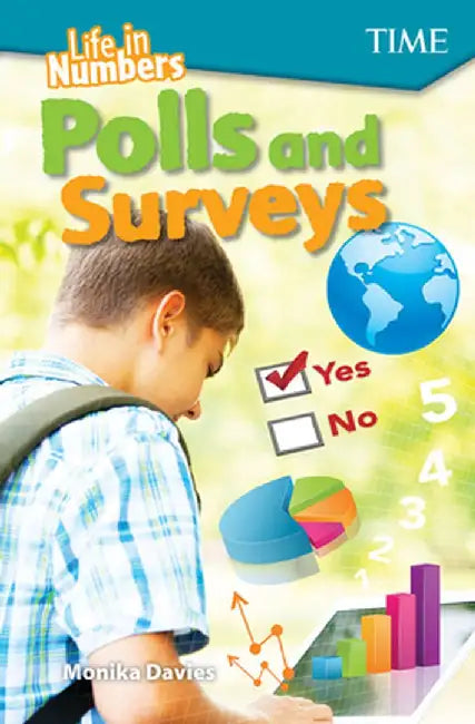 Life in Numbers: Polls and Surveys (Level 7) by Monika Davies