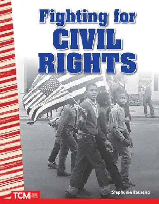 Fighting for Civil Rights by Stephanie Loureiro