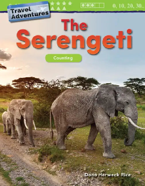 Travel Adventures: The Serengeti: Counting by Dona Herweck Rice