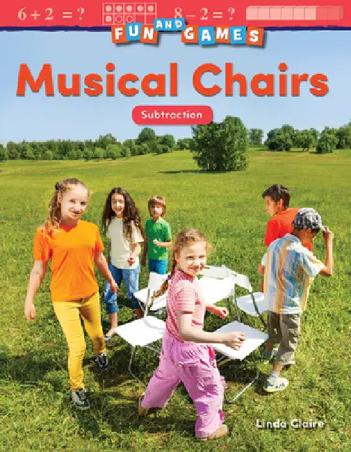 Fun and Games: Musical Chairs: Subtraction by Linda Claire