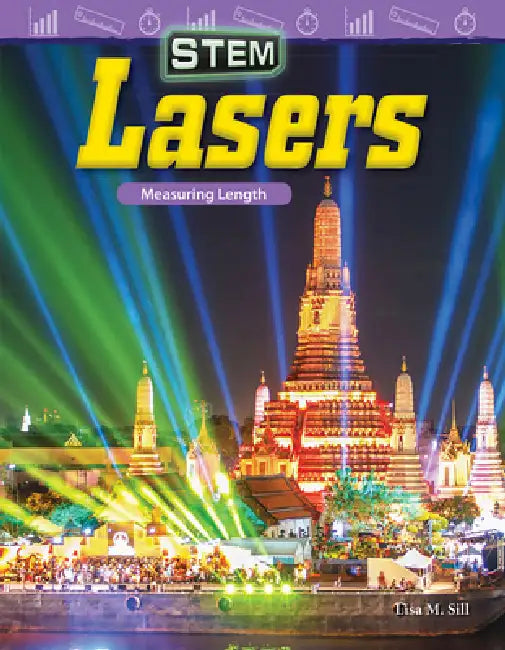 Stem: Lasers: Measuring Length by Lisa M. Sill