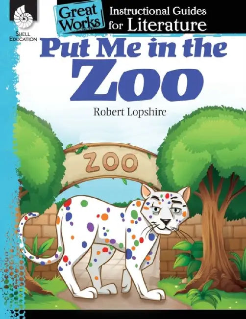 Put Me in the Zoo: An Instructional Guide for Literature: An Instructional Guide for Literature by Tracy Pearce