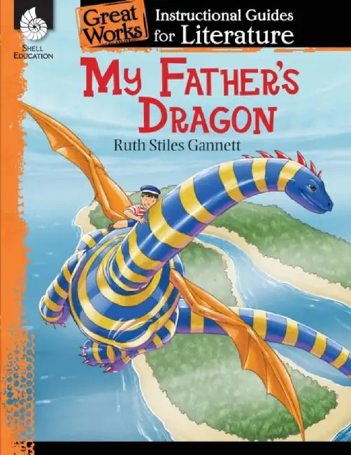 My Father's Dragon: A Guide for the Book by Ashley Scott
