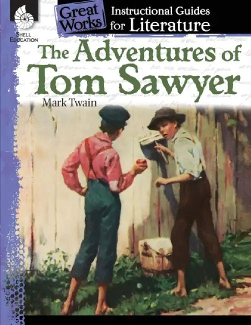 The Adventures of Tom Sawyer: An Instructional Guide for Literature: An Instructional Guide for Literature by Suzanne Barchers