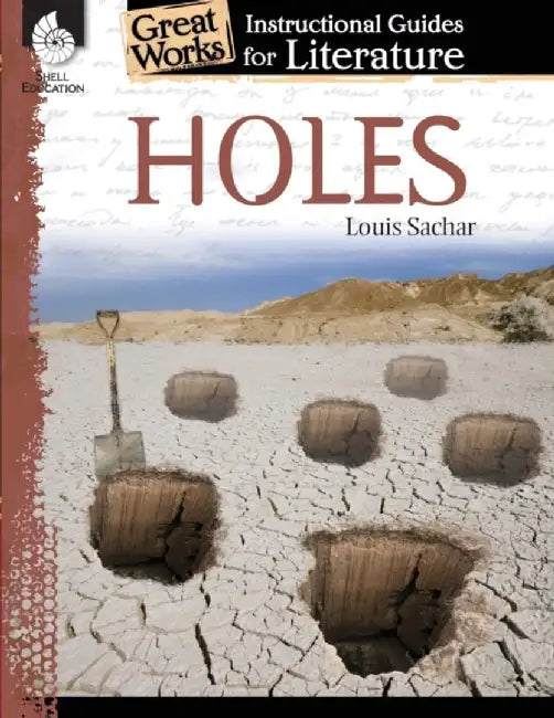 Holes: A Guide for the Novel by Jessica Case