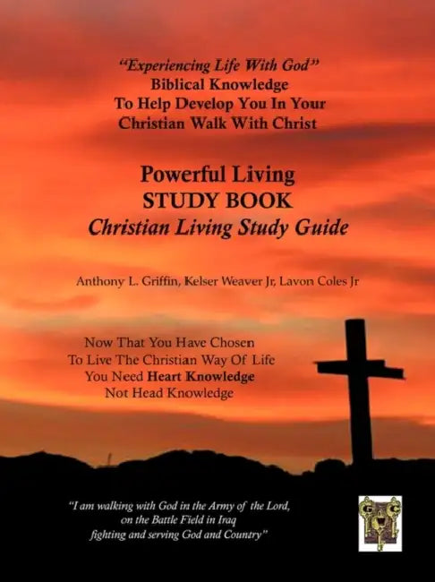 Christian Living Study Guide by Anthony L. Griffin, Jr. Weaver Kelser, Jr. Coles Lavon