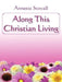 Along This Christian Living by Annette Stovall