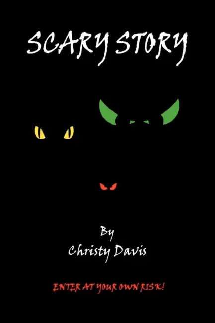 Scary Story by Christy Davis