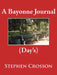 A Bayonne Journal: (Day's) by Stephen Crosson