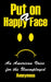 Put on a Happy Face: An American Voice for the Unemployed by Anonymous