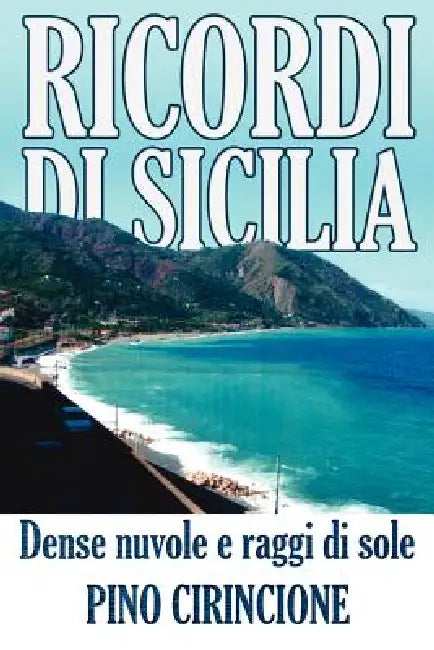 Ricordi Di Sicilia: Dense nuvole e raggi di sole by Pino Cirincione