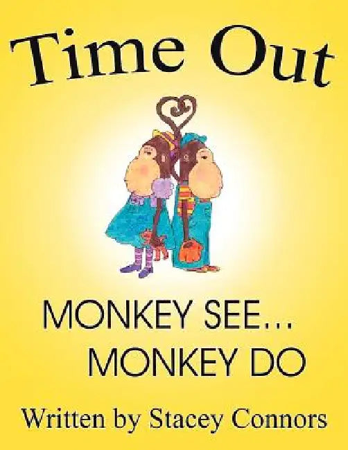 Time Out: Monkey See ... Monkey Do by Stacey Connors