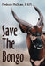 Save The Bongo by Modesto McClean