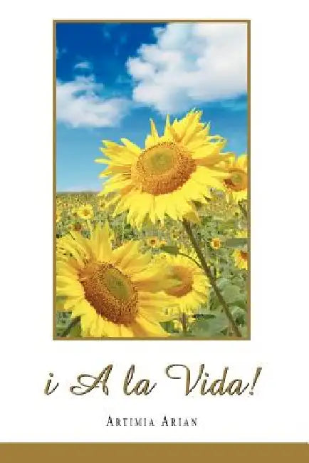 i A la Vida! by Artimia Arian