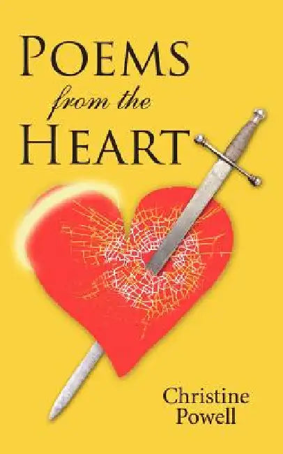 Poems from the Heart by Christine Powell