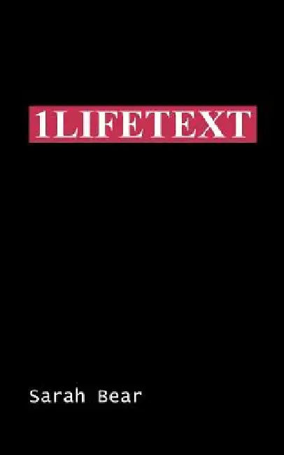 1lifetext by Sarah Bear
