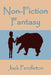 Non-Fiction Fantasy by Jack Pendleton