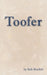 Toofer by Bob Brackin
