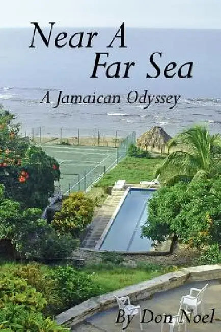 Near A Far Sea: A Jamaican Odyssey by Don Noel