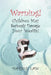Warning! Children May Seriously Damage Your Wealth by Marion Law