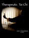 Therapeutic Tai Chi: My Journey with Multiple Sclerosis My Path with Tai Chi by C. S. M. E. Gary F. Paruszkiewicz