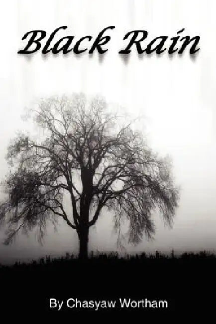Black Rain by Chasyaw Wortham