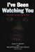 I've Been Watching You: The South Louisiana Serial Killer by Susan D. Mustafa, Tony Clayton, Sue Israel
