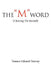 The "M" Word: (Clearing The Record) by Terence Edward Tierney