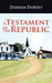 A Testament of the Republic by Darren Dorsey
