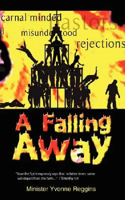 A Falling Away by Minister Yvonne Reggins