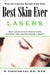 The Ultimate Guide for the Best Skin Ever: Lasers by M. Christine Lee