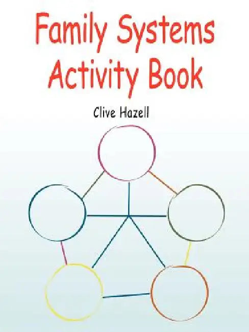 Family Systems Activity Book by Clive Hazell