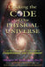 Cracking The Code of Our Physical Universe: The Key to a World of Enlightenment and Enrichment by Matthew M. Radmanesh