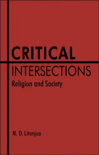 Critical Intersections: Religion and Society by M. D. Litonjua