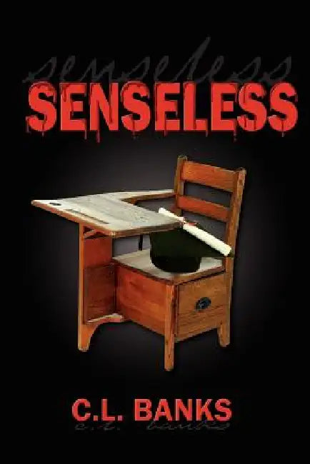 Senseless by C. L. Banks