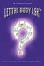 Let the Body Ask*: *About Health, Healing, Holistic Medicine and Quantum Therapy by Shoshana Margolin