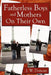 Fatherless Boys and Mothers On Their Own by J. W. Doncan