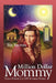 Million Dollar Mommy: Six Secrets by Nancy Pollard, Laura Tanner