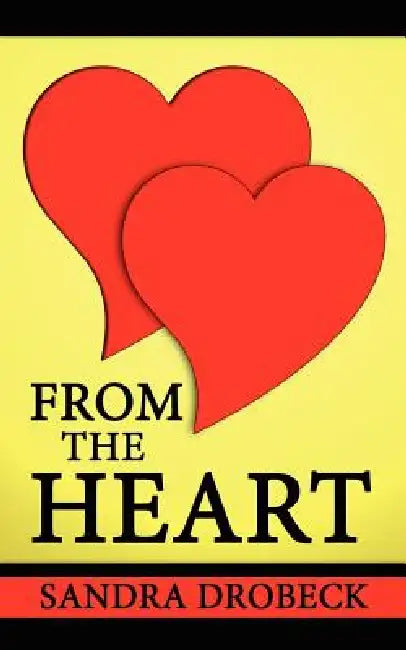 From The Heart by Sandra Drobeck