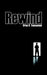 Rewind by Driss R. Temsamani